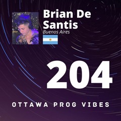 Ottawa Prog Vibes 204 - Brian De Santis (Buenos Aires, Argentina)