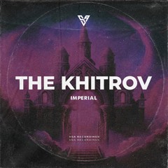 The Khitrov - Imperial [VSA Recordings]