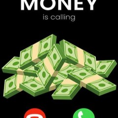 Money Keep Calling