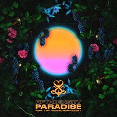 FifthDensity - Paradise (feat. TruthBeyondPresent)