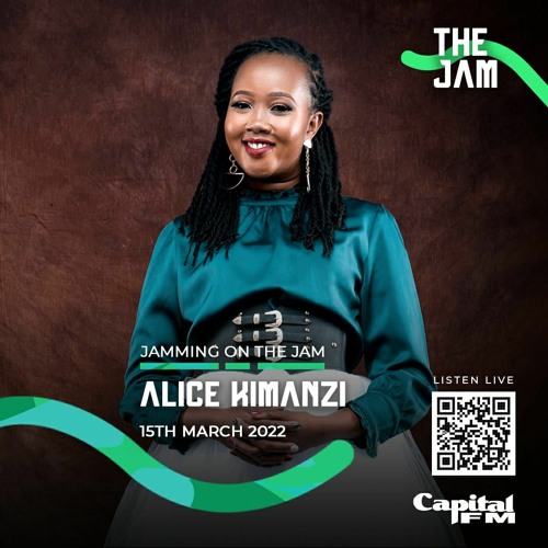 Stream CATCH UP RADIO: #15TH MARCH 2022 - JAMMING ON THE JAM WITH ALICE  KIMANZI by Capital FM | Listen online for free on SoundCloud