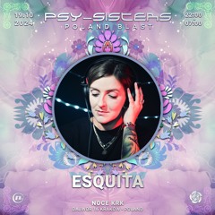 Esquita @ Psy-Sisters Poland Blast 2024 (DJ live set)