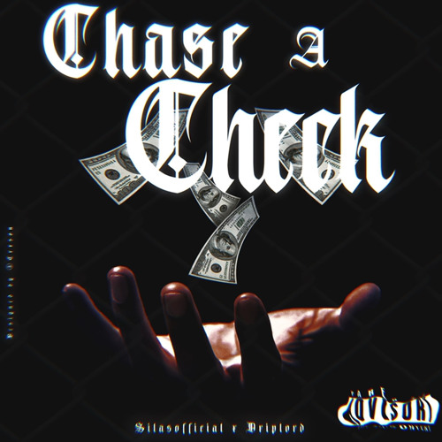 Silasoffficial x DripLord -Chase A Check