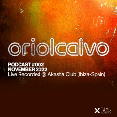 PODCAST #002 - NOVEMBER 2022 - LIVE RECORDED @ AKASHA CLUB (IBIZA)