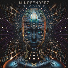 Mindbenderz - The Visit I OUT NOW 🔊🎶