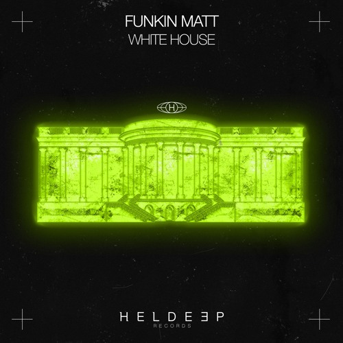 Funkin Matt - White House [OUT NOW]
