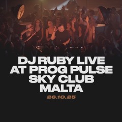 DJ Ruby Live at Prog Pulse, Sky Club Malta 29.11.25