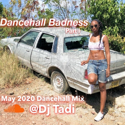 NEW! Dancehall Badness - May 2020 Mix PT. 1 - Dexta Daps, Lisa Hyper, Daddy1, TeeJay, Kartel, Govana