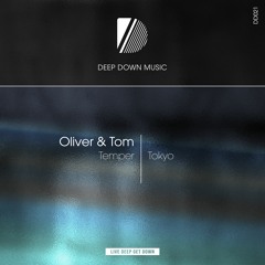 PREMIERE: Oliver & Tom - Temper [Deep Down Music]