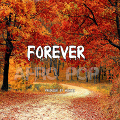 Afro Beat Instrumental 2020 'Forever' (Afro Pop Type Beat) Produced By MunneX