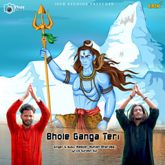 Bhole Ganga Teri