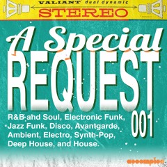 A Special Request 001 | #Soul #Funk #Disco #JazzFunk #Electro #SynthPop #DeepHouse #House