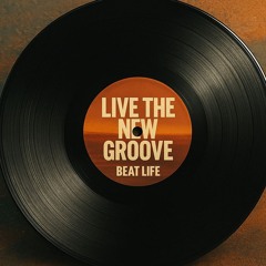 BEAT LIFE - Live The New Groove