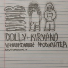 Dolly - Why Am I So Numb? (ft. Kiryano)