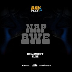 Nap Bwe DJ BENJIMIX x ELGE
