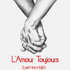 L'Amour Toujours (Intro Edit)