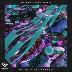Pillows & Faro Freaks - Put Me Back Together