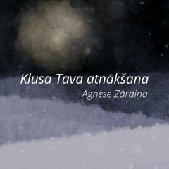 Klusa Tava Atnākšana