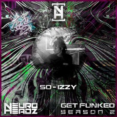 NEUROHEADZ// GET FUNKED SERIES 2 - 050 IZZY