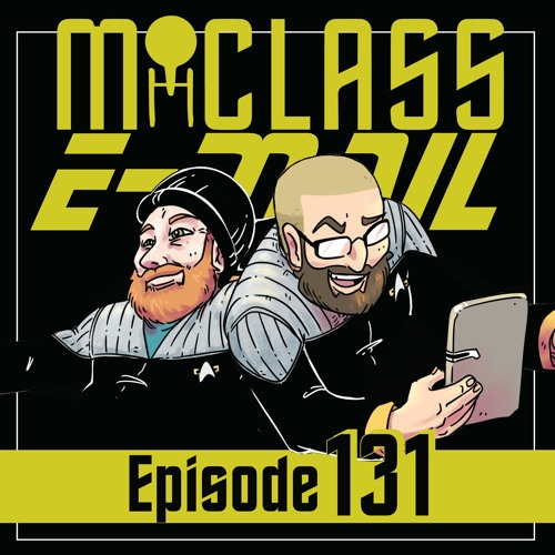 M-Class E-Mail: Episode 131