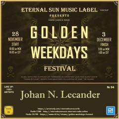 Eternal Sun Music Presents Golden Weekdays Festival 2025 - Johan N. Lecander