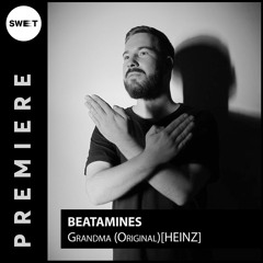 PREMIERE : Beatamines - Grandma (Original)[HEINZ]