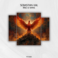 Sebastian Hal - Rise & Shine [PLTL466W]