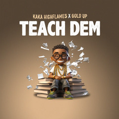 Kaka HighFlames & Gold Up - Teach Dem (Evidence Music)