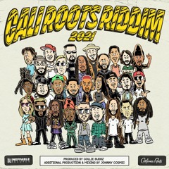 Cali Roots Riddim 2021 Mix Collie Buddz,Anthony B,Alborosie,Kabaka Pyramid,Turbulence,Konshens & Mor