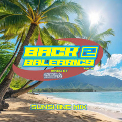 Back 2 Balearics Vol.2 (Sunshine Mix) - Mixed By SUPER SAIYAN