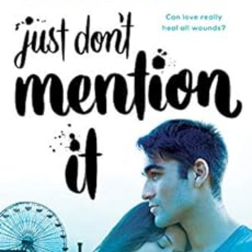 download EPUB 💝 Just Don't Mention It (Dimily Trilogy Book 4) by Estelle Maskame [KI