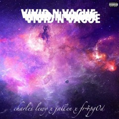 VIVID N VAGUE w/ Jallen & Fr4pg0d