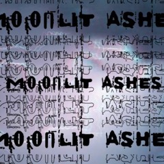 MOONLIT ASHES FT.ANVIL (PROD.YUNGMEXICANBIH)