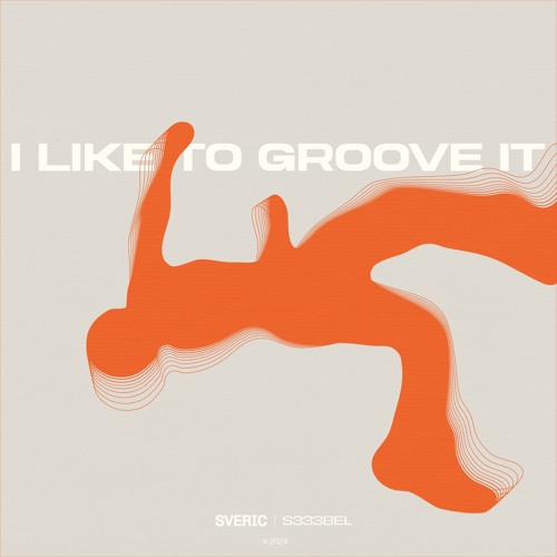 I Like To Groove It