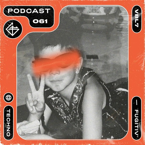 FUGITIV PODCAST 61 ☻ VBL7 (Vinyls)