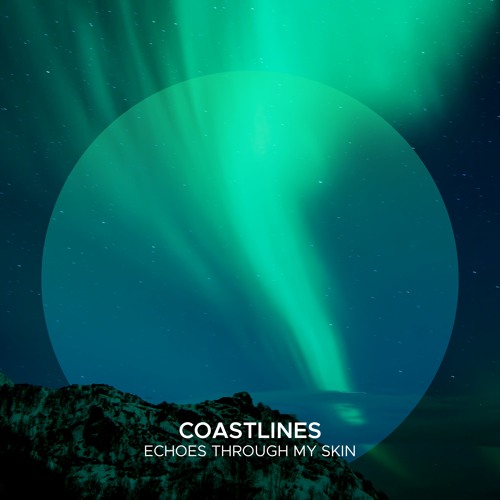 Coastlines - Echoes Through My Skin
