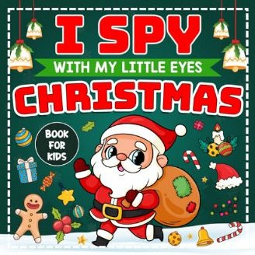 I Spy - Everything Christmas Book for Kids Ages 2-5 : Toddler