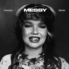 MESSY – TRANCE REMIX [Free DL]