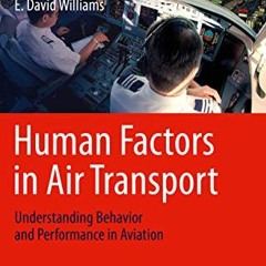View PDF 💖 Human Factors in Air Transport: Understanding Behavior and Performance in