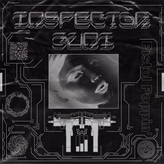 Inspect3r & Zuni - Pistol Poppin'
