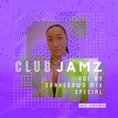 Club Jamz Vol 9: Shakedown Mix Special