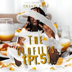 Chief Keef - The Glofiles (Part 5) Full Mixtape