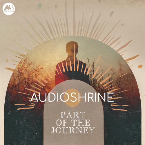 Audioshrine - Part of the Journey [M-Sol CHILL]