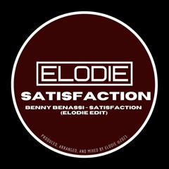 ELODIE - Benny Benassi Satisfaction Edit (Free Download)