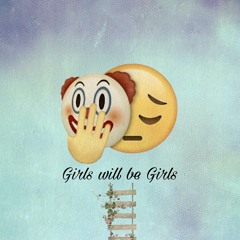 Girls Will Be Girls