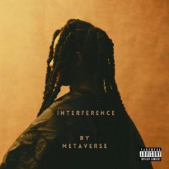 Interference (remix by metaverse)