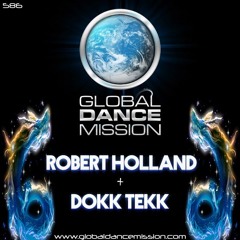 Global Dance Mission 586 (Robert Holland & Dokk Tekk)