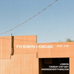 FYI ROBYN + KINCAID 31.5.22