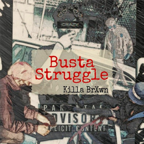 BUSTA STRUGGLE (prod. Killa BrXwn)