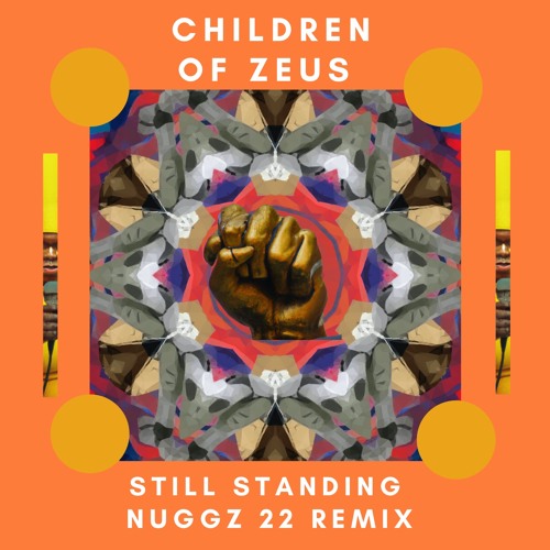 Still Standing - Children Of Zeus (Nuggz 22) Instrumental Remix